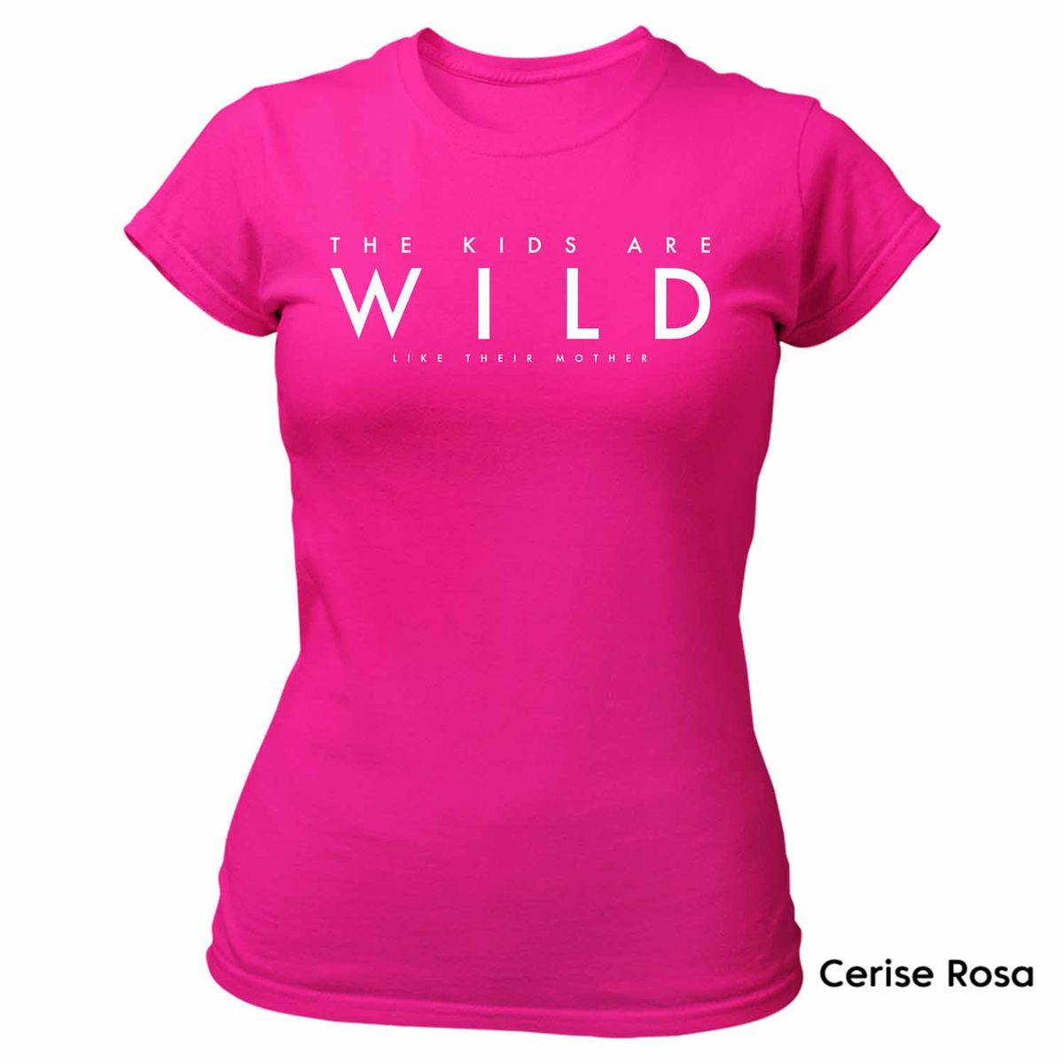 The Kids Are Wild like their mother T-skjorte DAME