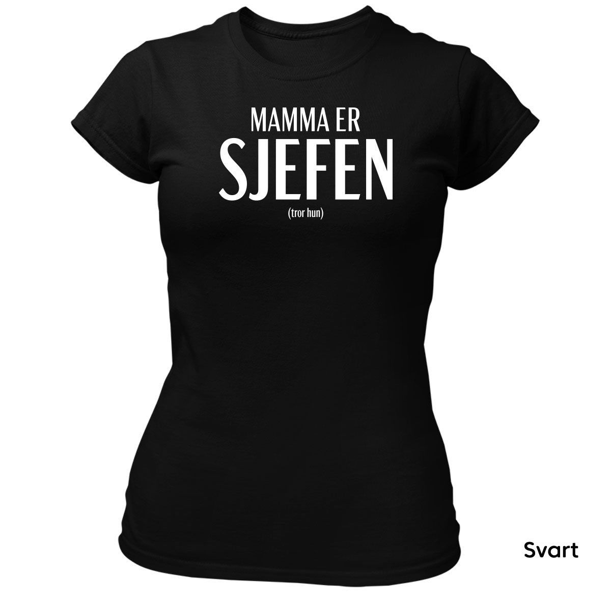 Mamma er Sjefen T-skjorte DAME